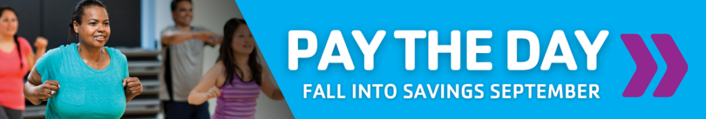 Pay the day. The day of the month is the amount you pay for your joining fee when you join the Y in September